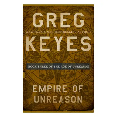 "Empire of Unreason" - "" ("Keyes Greg")(Paperback)