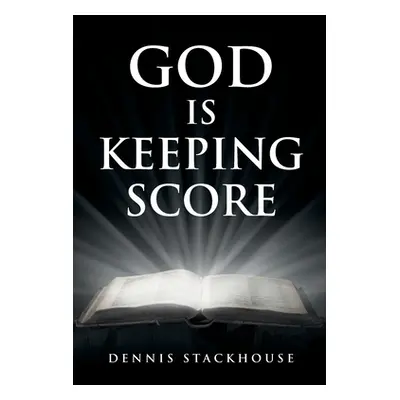 "God Is Keeping Score" - "" ("Stackhouse Dennis")(Paperback)