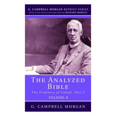 "The Analyzed Bible, Volume 8" - "" ("Morgan G. Campbell")(Paperback)