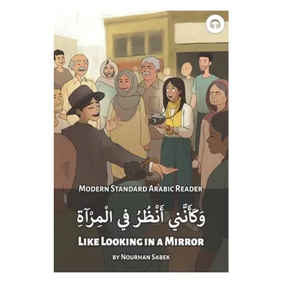 "Like Looking in a Mirror: Modern Standard Arabic Reader" - "" ("Sabek Nourhan")(Paperback)