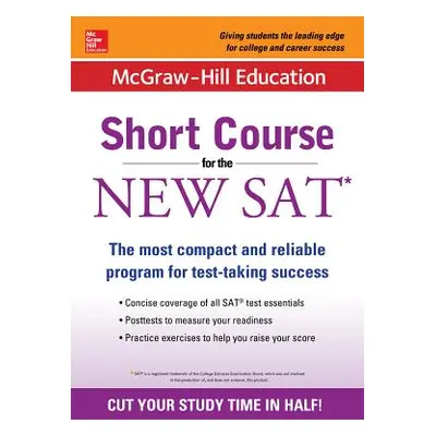 "McGraw-Hill Education: Short Course for the New SAT" - "" ("Knable Cynthia")(Paperback)