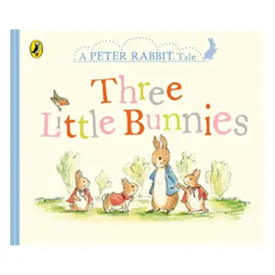 "Peter Rabbit Tales - Three Little Bunnies" - "" ("Potter Beatrix")(Board book)