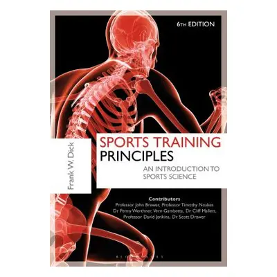 "Sports Training Principles" - "An Introduction to Sports Science" ("Dick O.B.E. Dr. Frank W.")(