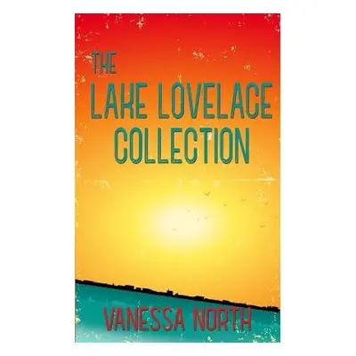 "The Lake Lovelace Collection" - "" ("North Vanessa")(Paperback)