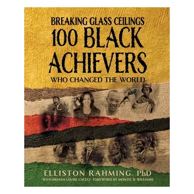 "Breaking Glass Ceilings" - "" ("Rahming Elliston")(Paperback)