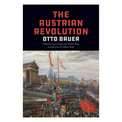 "The Austrian Revolution" - "" ("Bauer Otto")(Pevná vazba)