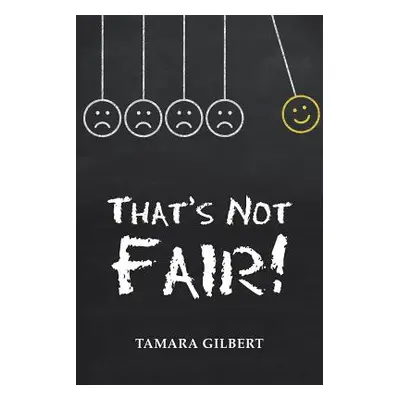 "That's Not Fair!" - "" ("Gilbert Tamara")(Paperback)