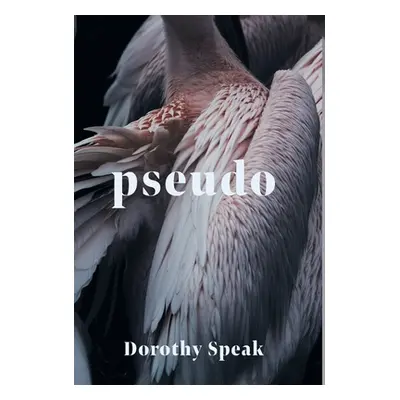 "Pseudo" - "" ("Speak Dorothy")(Pevná vazba)