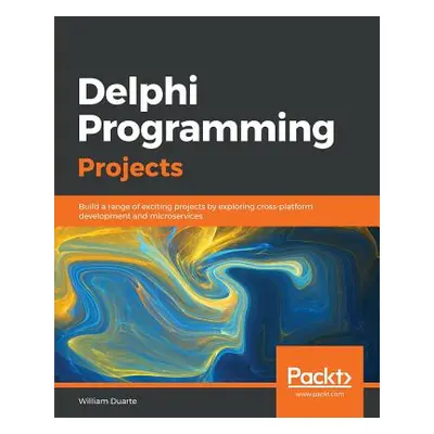 "Delphi Programming Projects" - "" ("Duarte William")(Paperback)