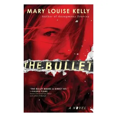 "The Bullet" - "" ("Kelly Mary Louise")(Paperback)