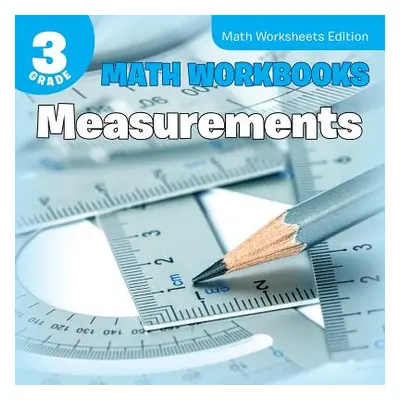 "3rd Grade Math Workbooks: Measurements Math Worksheets Edition" - "" ("Baby Professor")(Paperba