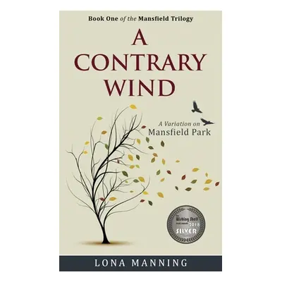 "A Contrary Wind: a variation on Mansfield Park" - "" ("Manning Lona")(Paperback)