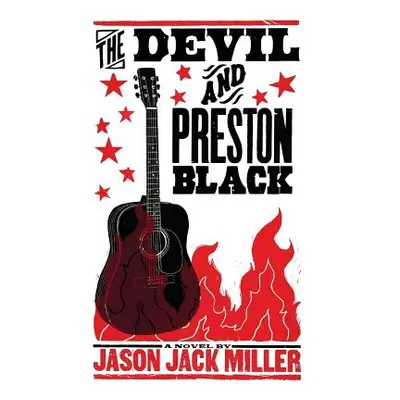 "The Devil and Preston Black" - "" ("Miller Jason Jack")(Paperback)