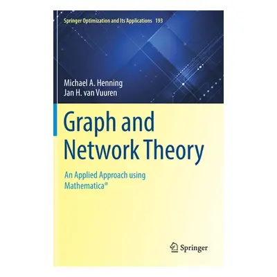 "Graph and Network Theory: An Applied Approach Using Mathematica(r)" - "" ("Henning Michael A.")