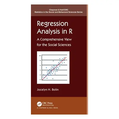 "Regression Analysis in R: A Comprehensive View for the Social Sciences" - "" ("Bolin Jocelyn E.