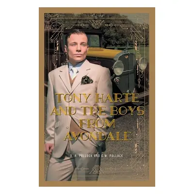 "Tony Harte And The Boys From Avondale" - "" ("D R Pollock")(Paperback)