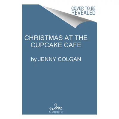 "Christmas at the Cupcake Cafe" - "" ("Colgan Jenny")(Pevná vazba)