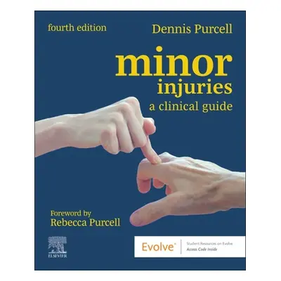 "Minor Injuries: A Clinical Guide" - "" ("Purcell Dennis")(Paperback)