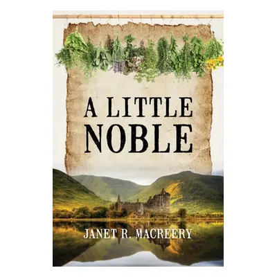 "A Little Noble" - "" ("Macreery Janet R.")(Paperback)