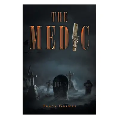 "The Medic" - "" ("Grimes Tracy")(Paperback)