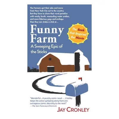 "Funny Farm: A Sweeping Epic of the Sticks" - "" ("Cronley Jay")(Pevná vazba)