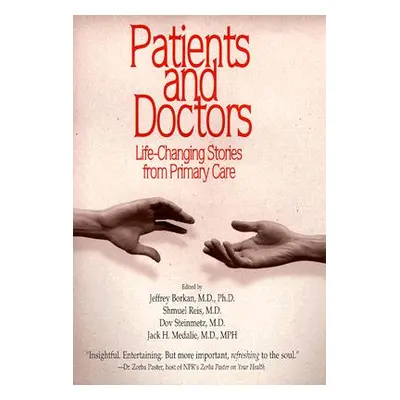 "Patients and Doctors: Life-Changing Stories from Primary Care" - "" ("Borkan Jeffrey M.")(Pevná