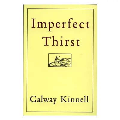 "Imperfect Thirst" - "" ("Kinnell Galway")(Paperback)