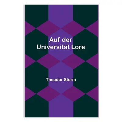 "Auf der Universitt Lore" - "" ("Storm Theodor")(Paperback)