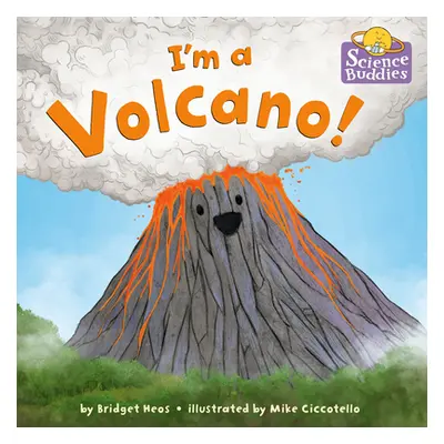 "I'm a Volcano!" - "" ("Heos Bridget")(Library Binding)