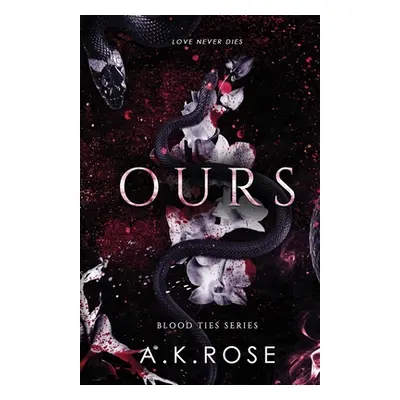 "Ours" - "" ("Rose A. K.")(Paperback)