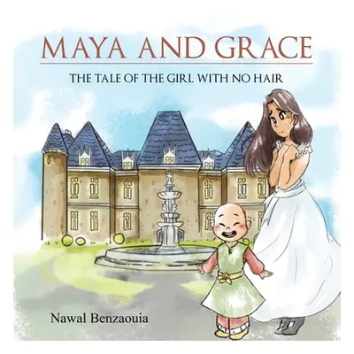 "Maya and Grace" - "" ("Benzaouia Nawal")(Paperback)