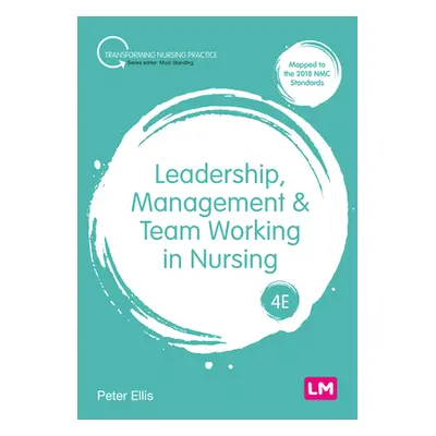 "Leadership, Management and Team Working in Nursing" - "" ("Ellis Peter")(Pevná vazba)