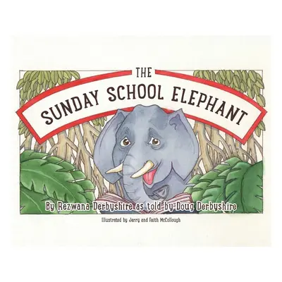 "The Sunday School Elephant" - "" ("Derbyshire Rezwana")(Pevná vazba)