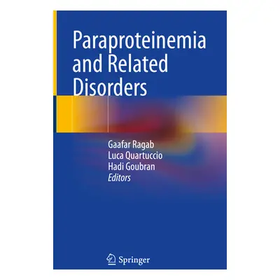 "Paraproteinemia and Related Disorders" - "" ("Ragab Gaafar")(Pevná vazba)