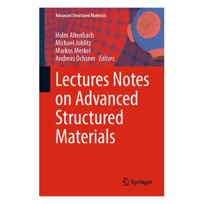 "Lectures Notes on Advanced Structured Materials" - "" ("Altenbach Holm")(Pevná vazba)