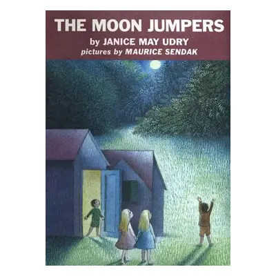 "The Moon Jumpers: A Caldecott Honor Award Winner" - "" ("Udry Janice May")(Pevná vazba)