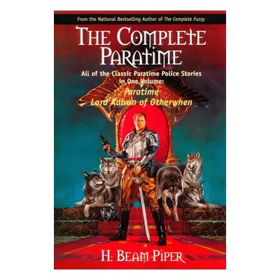 "The Complete Paratime" - "" ("Piper H. Beam")(Paperback)