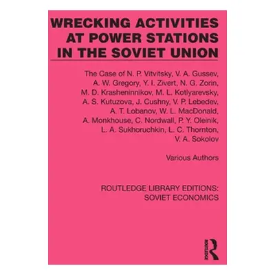 "Wrecking Activities at Power Stations in the Soviet Union: The Case of N.P. Vitvitsky, Etc" - "