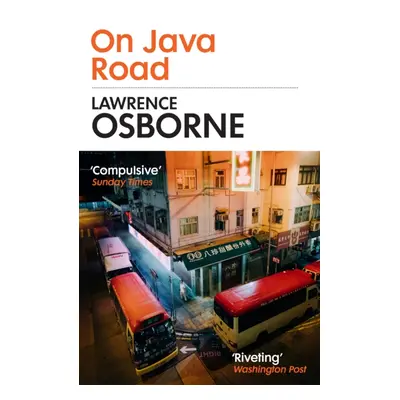 "On Java Road" - "'The bastard child of Graham Greene and Patricia Highsmith' METRO" ("Osborne L