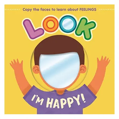 "Look I'm Happy!" - "" ("Autumn Publishing")(Board book)