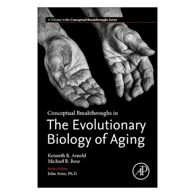 "Conceptual Breakthroughs in the Evolutionary Biology of Aging" - "" ("Arnold Kenneth R.")(Paper