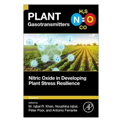 "Nitric Oxide in Developing Plant Stress Resilience" - "" ("Khan M. Iqbal R.")(Paperback)