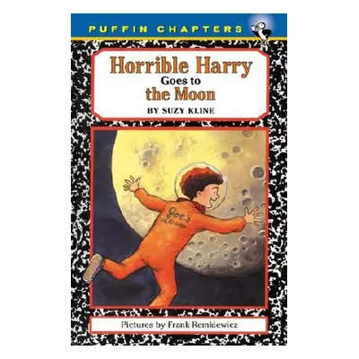 "Horrible Harry Goes to the Moon" - "" ("Kline Suzy")(Paperback)