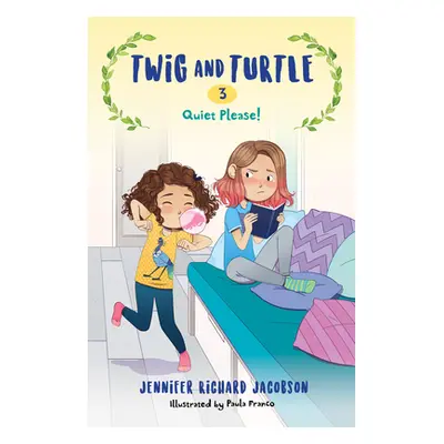 "Twig and Turtle 3: Quiet Please!" - "" ("Jacobson Jennifer Richard")(Paperback)