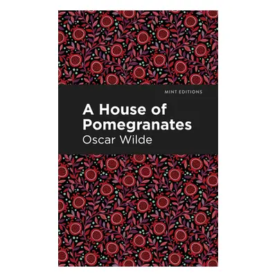 "A House of Pomegranates" - "" ("Wilde Oscar")(Paperback)