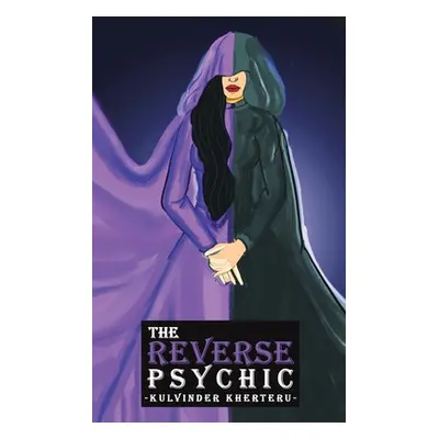 "The Reverse Psychic" - "" ("Kherteru Kulvinder")(Paperback)