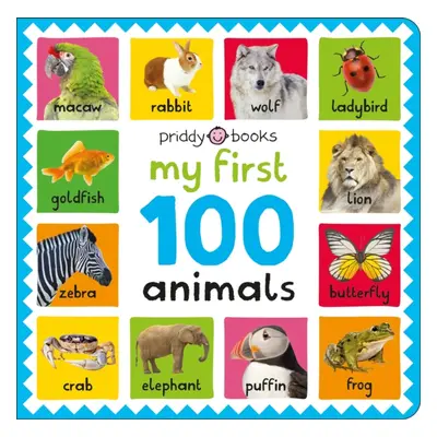 "My First 100 Animals" - "" ("Priddy Roger")(Board book)