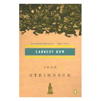 "Cannery Row: (Centennial Edition)" - "" ("Steinbeck John")(Paperback)