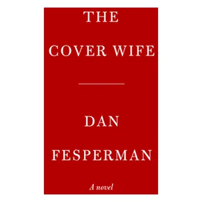 "The Cover Wife" - "" ("Fesperman Dan")(Pevná vazba)