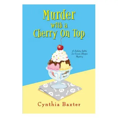 "Murder with a Cherry on Top" - "" ("Baxter Cynthia")(Paperback)